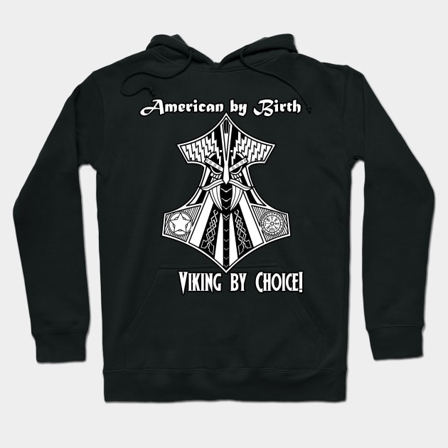 American by birth, Viking by Choice Hoodie by medievalwares